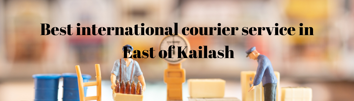 Best international courier service in East of Kailash